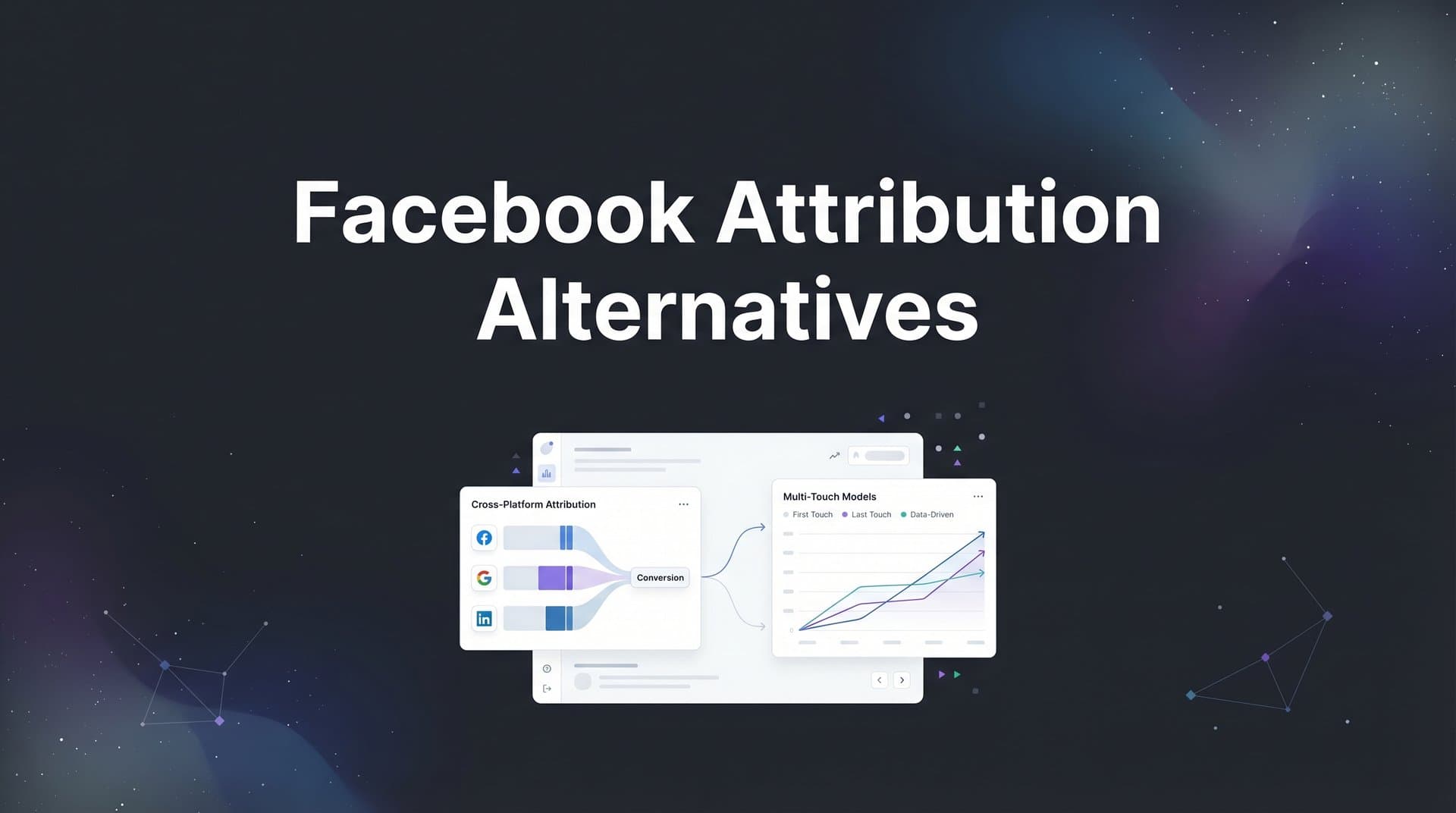 7 Facebook Attribution Alternatives That Actually Track Your Conversions