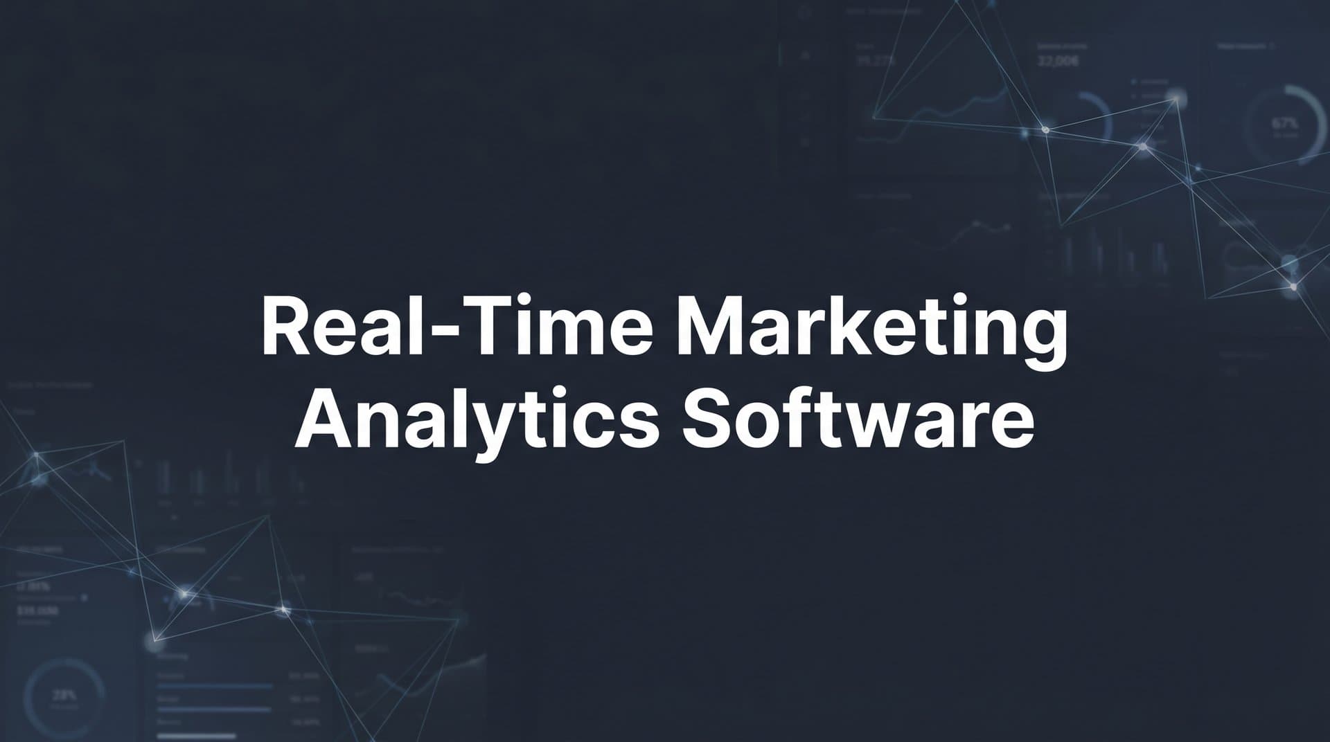 9 Best Real-Time Marketing Analytics Software in 2026
