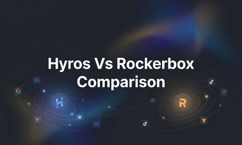 7 Key Strategies for Choosing Between Hyros and Rockerbox for Your Attribution Needs