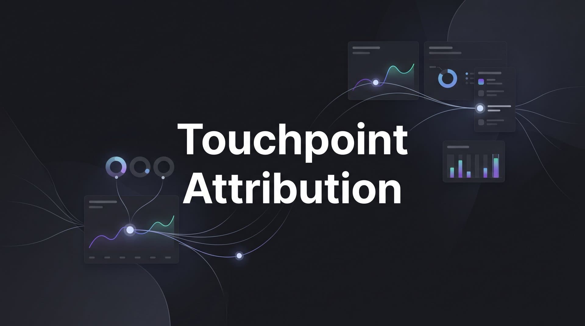 Touchpoint Attribution: How to Credit Every Step of the Buyer Journey