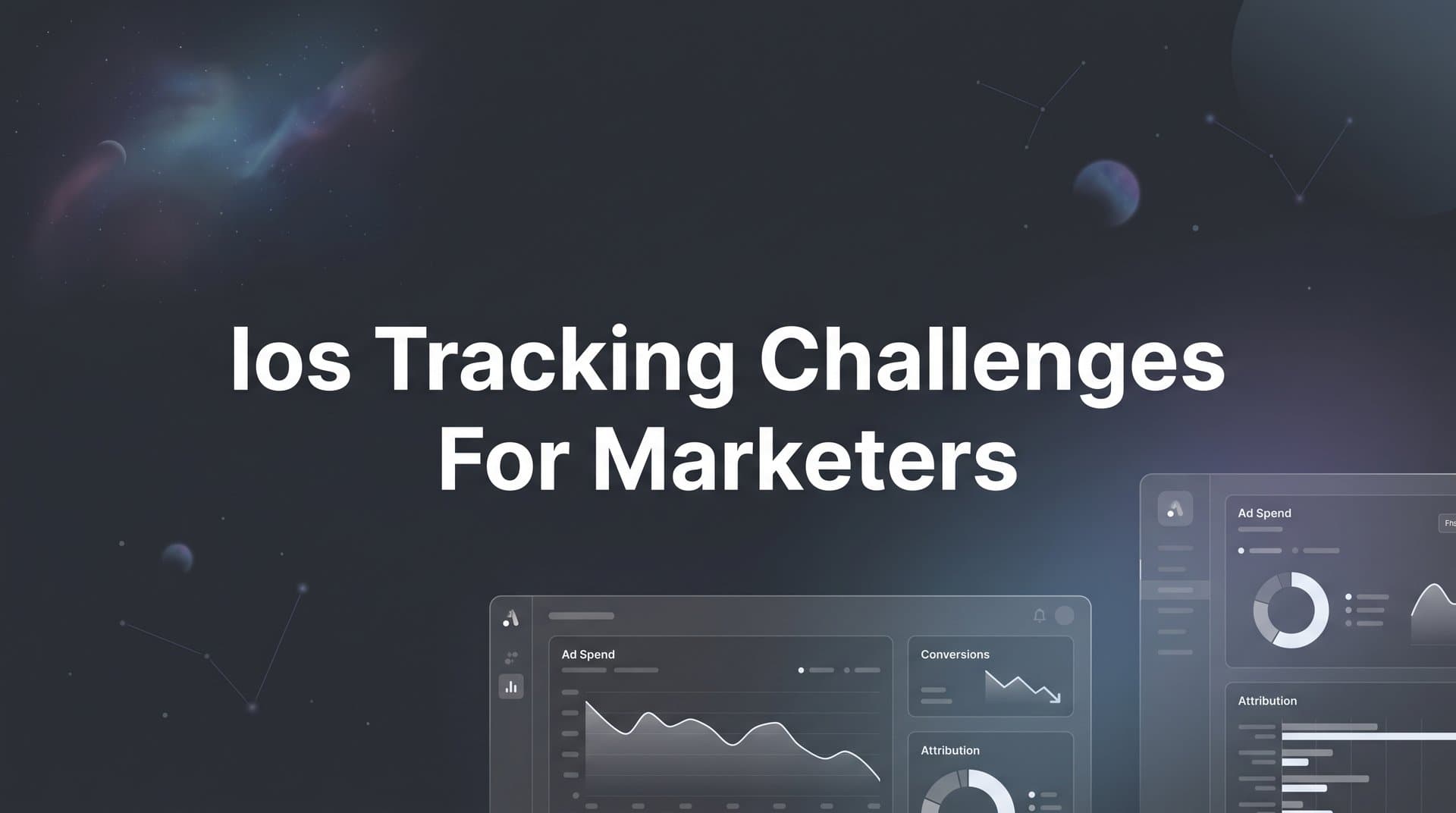 iOS Tracking Challenges for Marketers: What Changed, What Broke, and How to Fix It