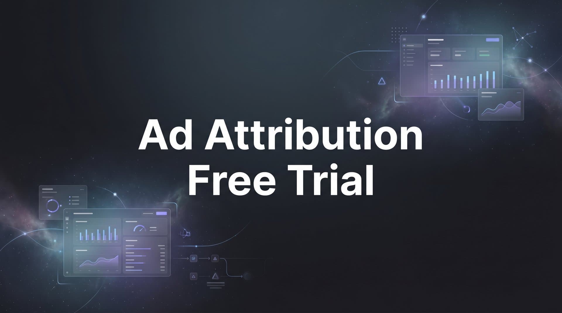 7 Proven Strategies to Get the Most Out of Your Ad Attribution Free Trial