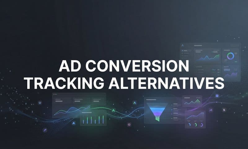 7 Ad Conversion Tracking Alternatives to Overcome Platform Limitations