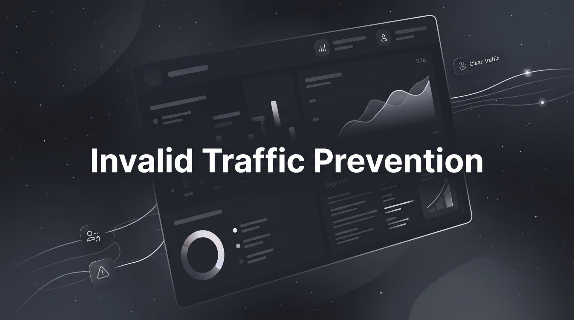 Invalid Traffic Prevention: A Step-by-Step Guide for B2B SaaS Marketers