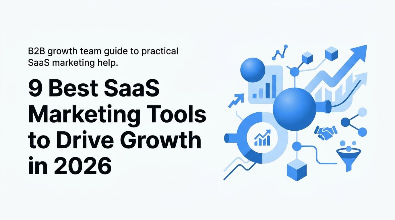 9 Best SaaS Marketing Tools to Drive Growth in 2026