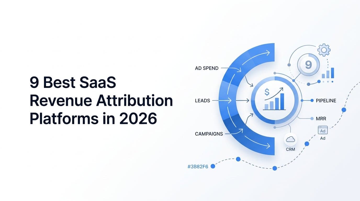 9 Best SaaS Revenue Attribution Platforms in 2026
