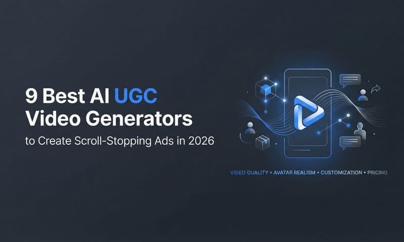 9 Best AI UGC Video Generators to Create Scroll-Stopping Ads in 2026