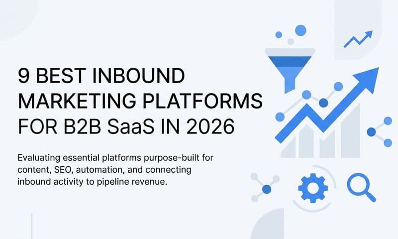 9 Best Inbound Marketing Platforms for B2B SaaS in 2026