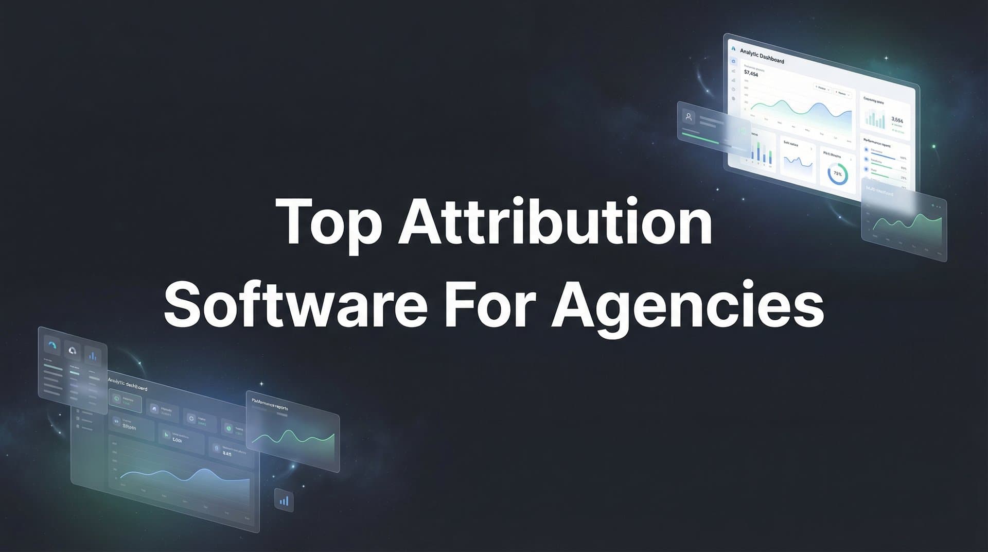 9 Best Attribution Software for Agencies in 2026