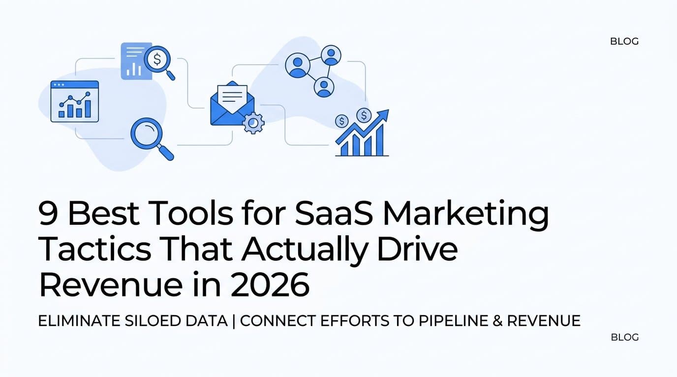 9 Best Tools for SaaS Marketing Tactics That Actually Drive Revenue in 2026