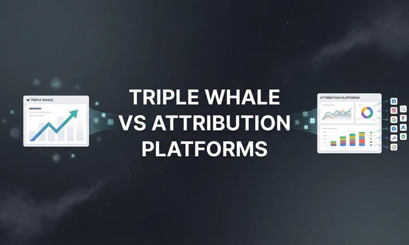 Triple Whale vs 7 Top Attribution Platforms: Which Tracks Your Marketing Best in 2026