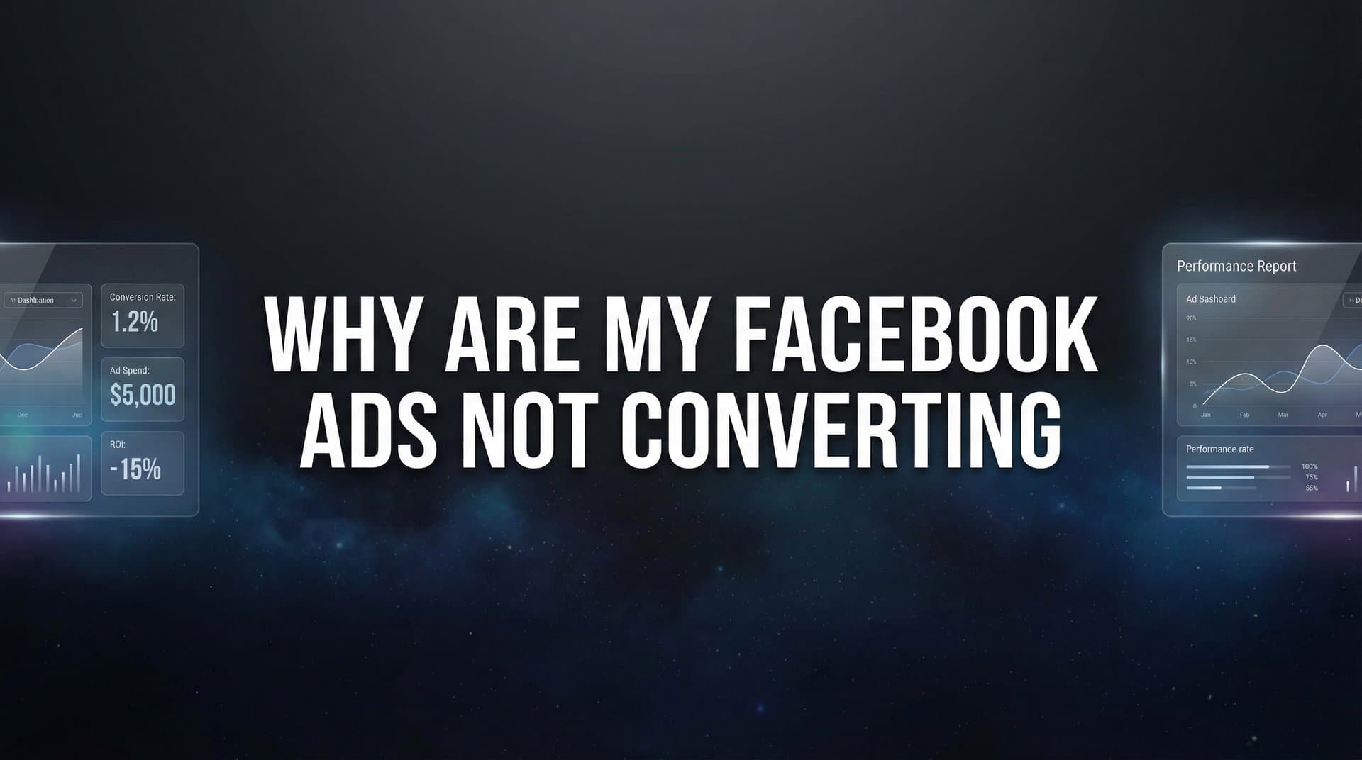 Why Are My Facebook Ads Not Converting? 7 Hidden Causes and How to Fix Them