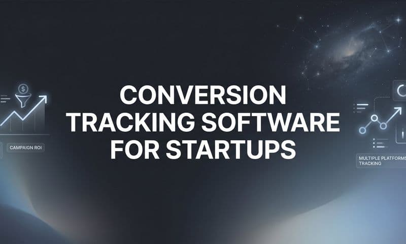 9 Best Conversion Tracking Software for Startups in 2026