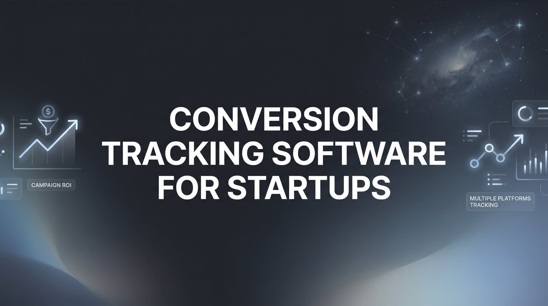 9 Best Conversion Tracking Software for Startups in 2026