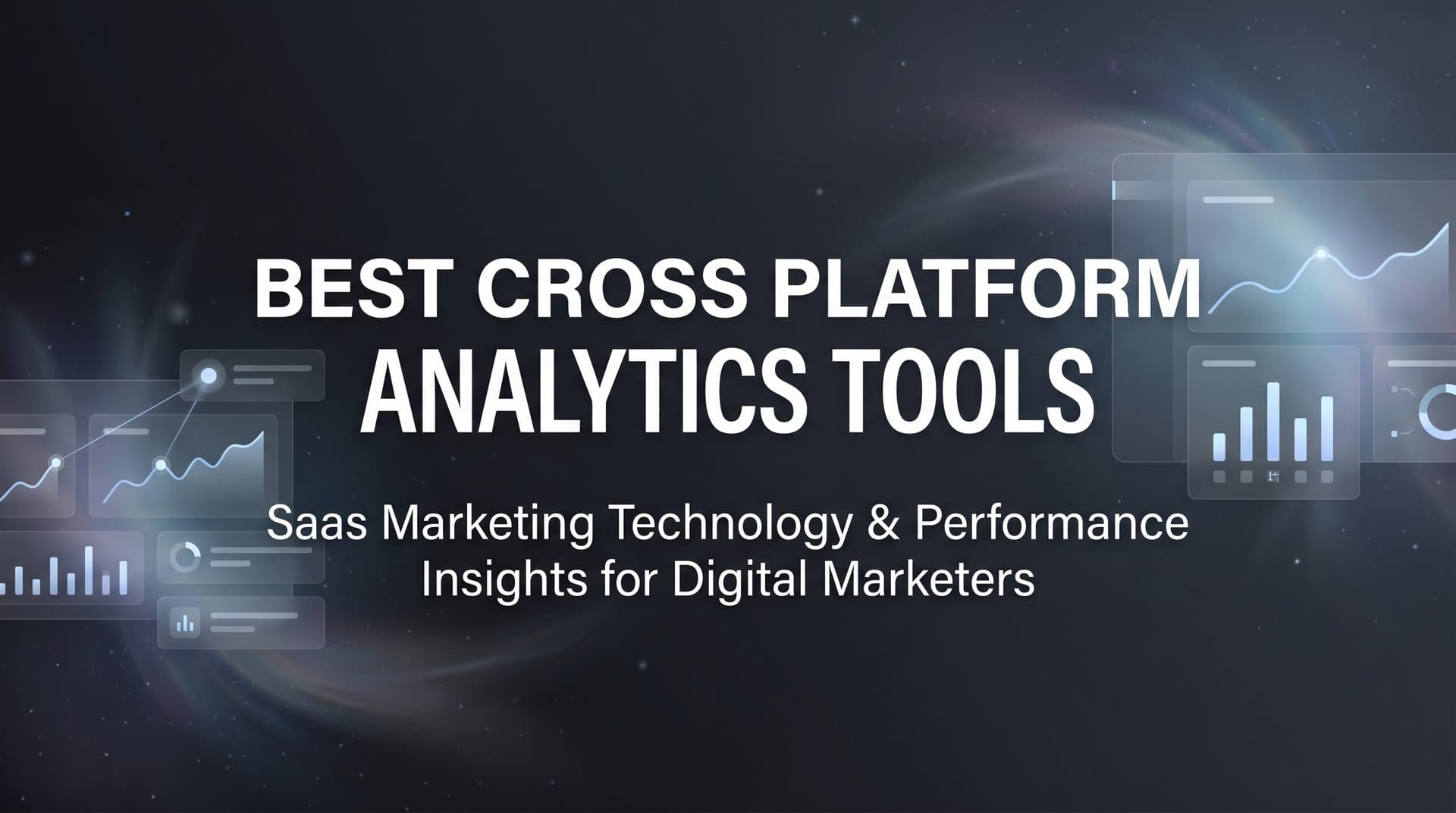 9 Best Cross Platform Analytics Tools in 2026