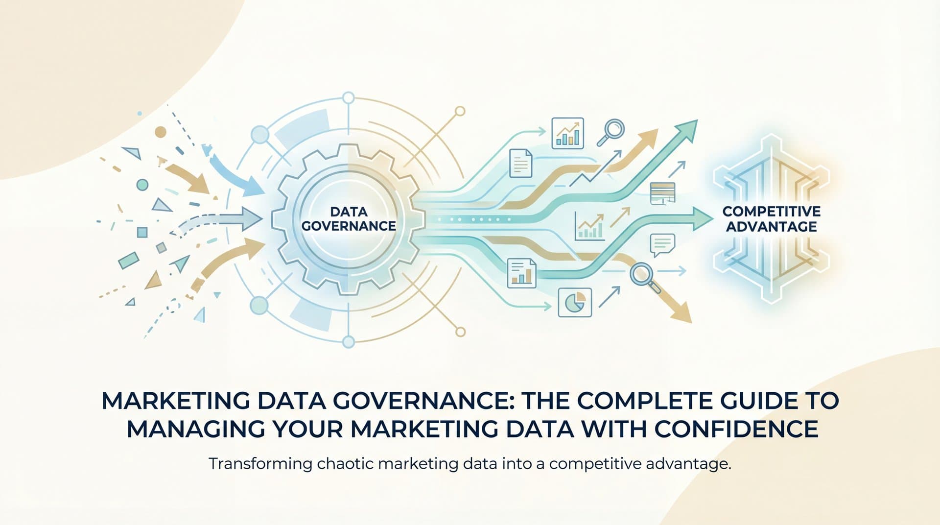 Marketing Data Governance: The Complete Guide to Managing Your Marketing Data with Confidence