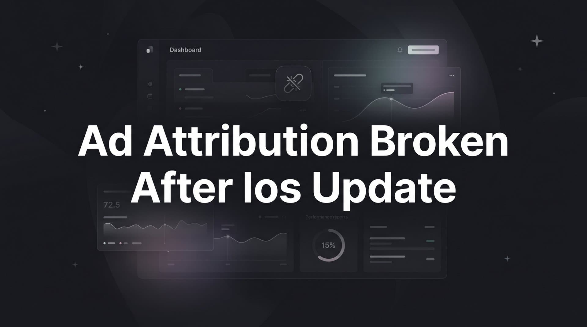 Ad Attribution Broken After iOS Update: What Happened and How to Fix It