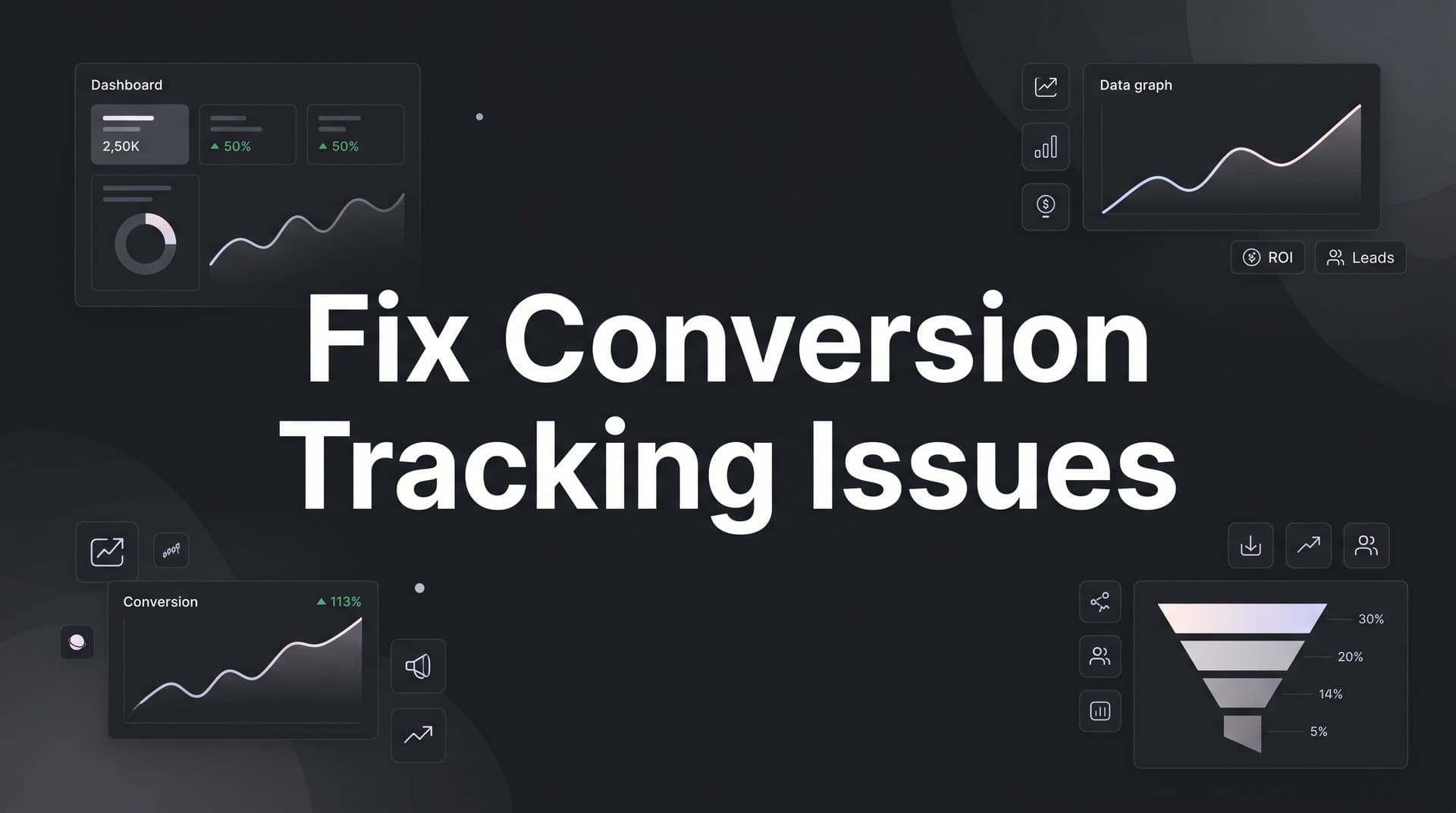 How to Fix Conversion Tracking Issues: A Step-by-Step Guide