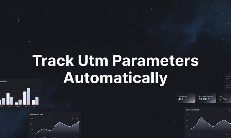 How to Track UTM Parameters Automatically: A Step-by-Step Guide
