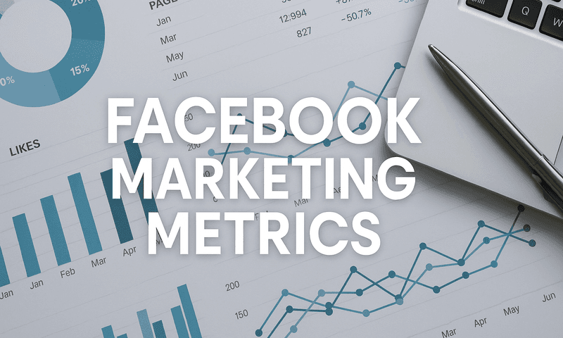 Facebook Marketing Metrics Explained: How To Track Real Revenue Instead Of Vanity Numbers