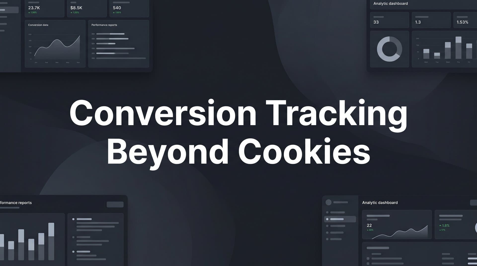 7 Proven Strategies for Conversion Tracking Beyond Cookies