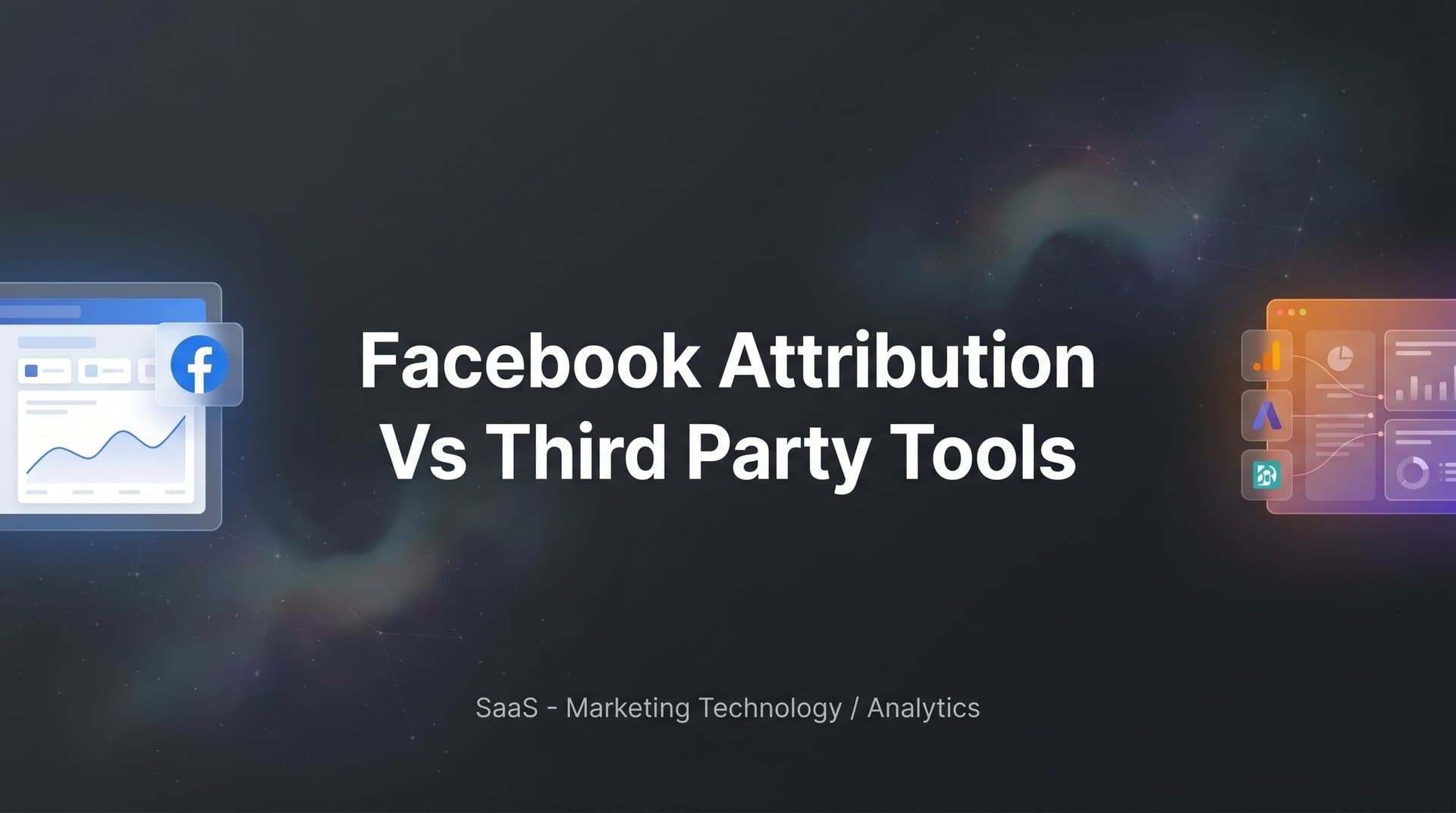 9 Best Facebook Attribution Tools: Native vs Third-Party Solutions in 2026