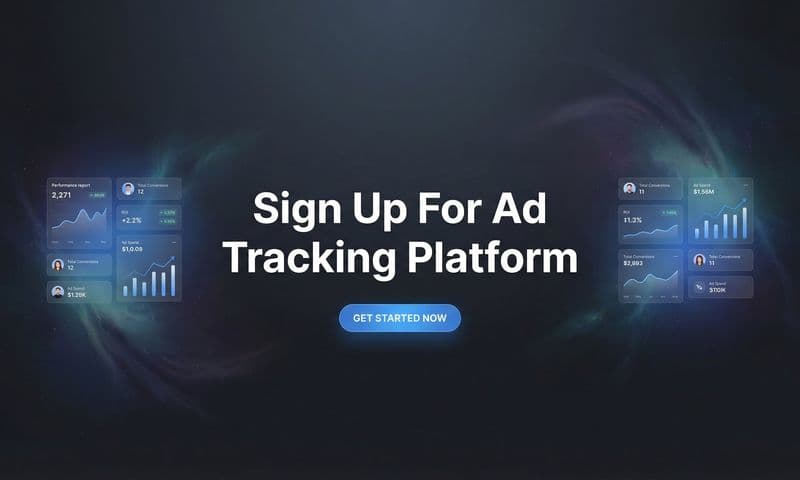 How to Sign Up for an Ad Tracking Platform: A Complete Step-by-Step Guide
