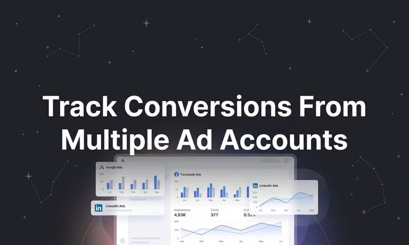 How to Track Conversions from Multiple Ad Accounts in One Place