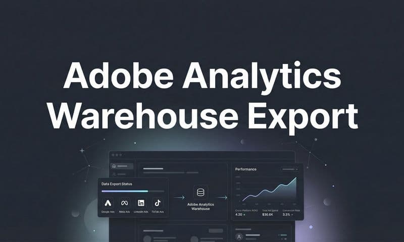 How to Set Up Adobe Analytics Data Warehouse Export: A Complete Step-by-Step Guide
