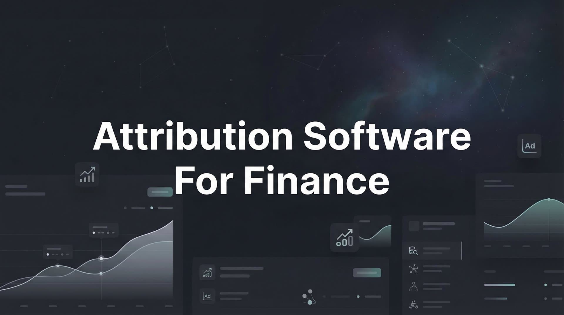 9 Best Attribution Software for Finance Companies in 2026