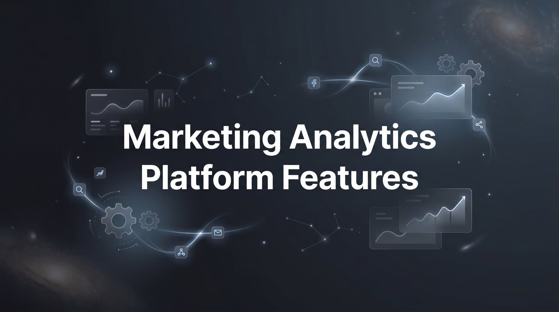 9 Best Marketing Analytics Platforms and Their Standout Features in 2026