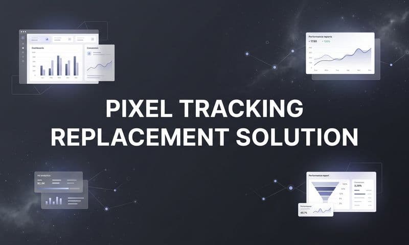 9 Best Pixel Tracking Replacement Solutions in 2026