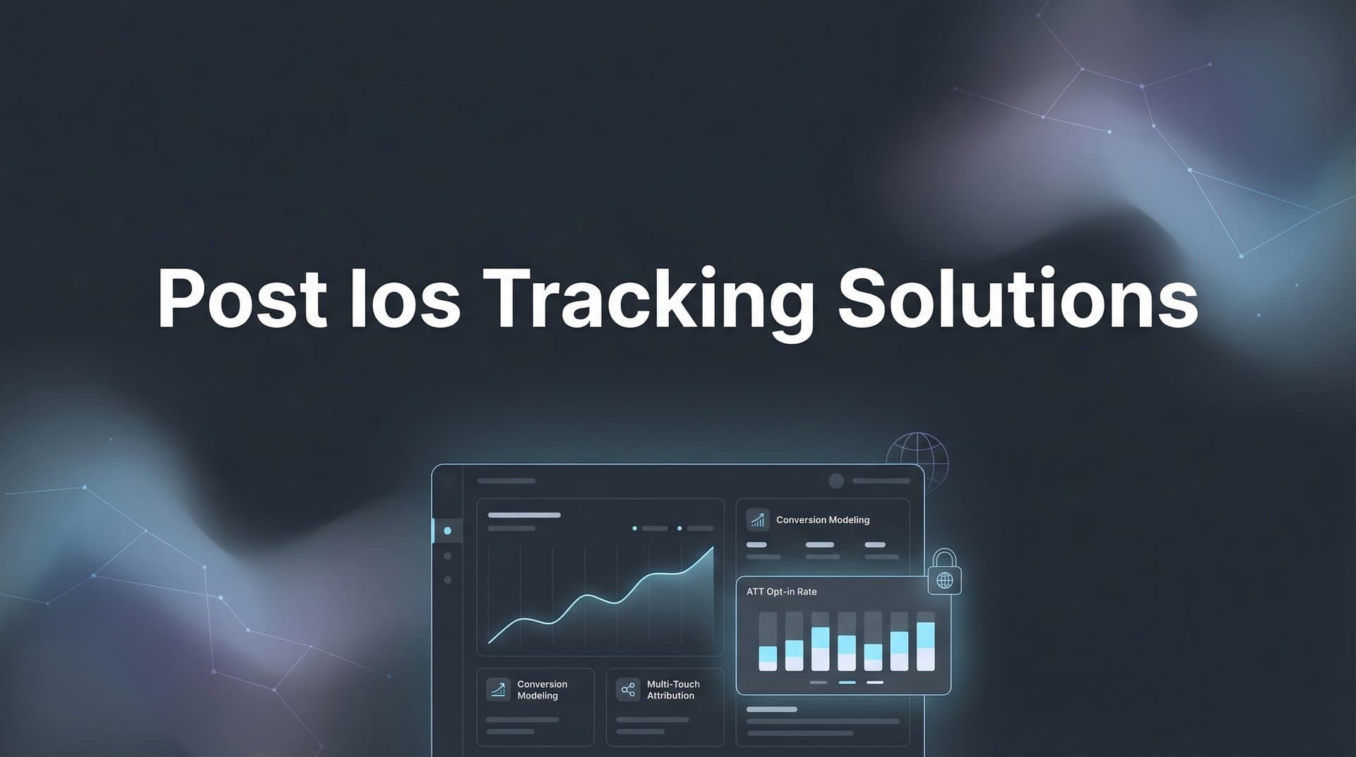 9 Best Post-iOS Tracking Solutions for Accurate Attribution in 2026