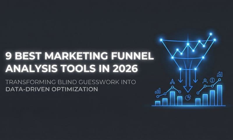 9 Best Marketing Funnel Analysis Tools in 2026