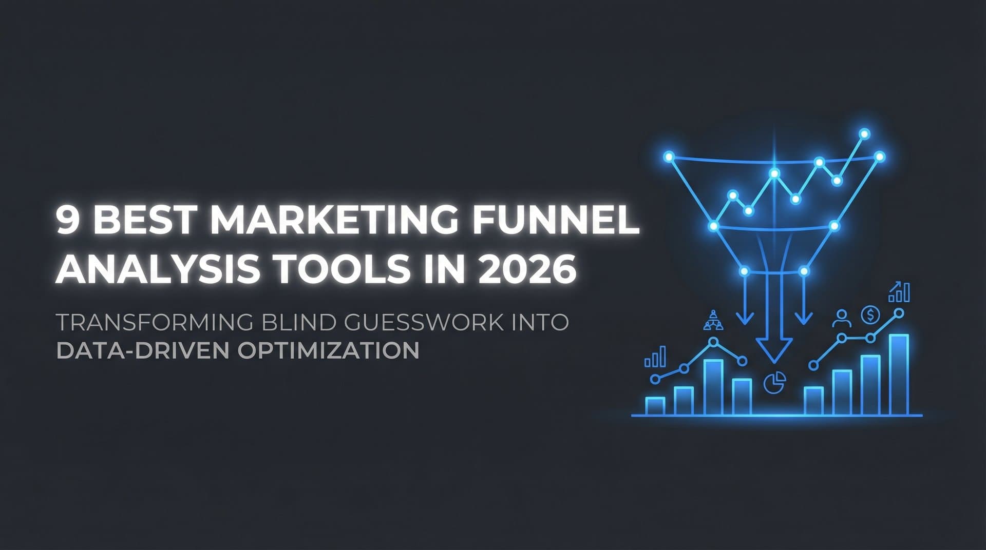 9 Best Marketing Funnel Analysis Tools in 2026