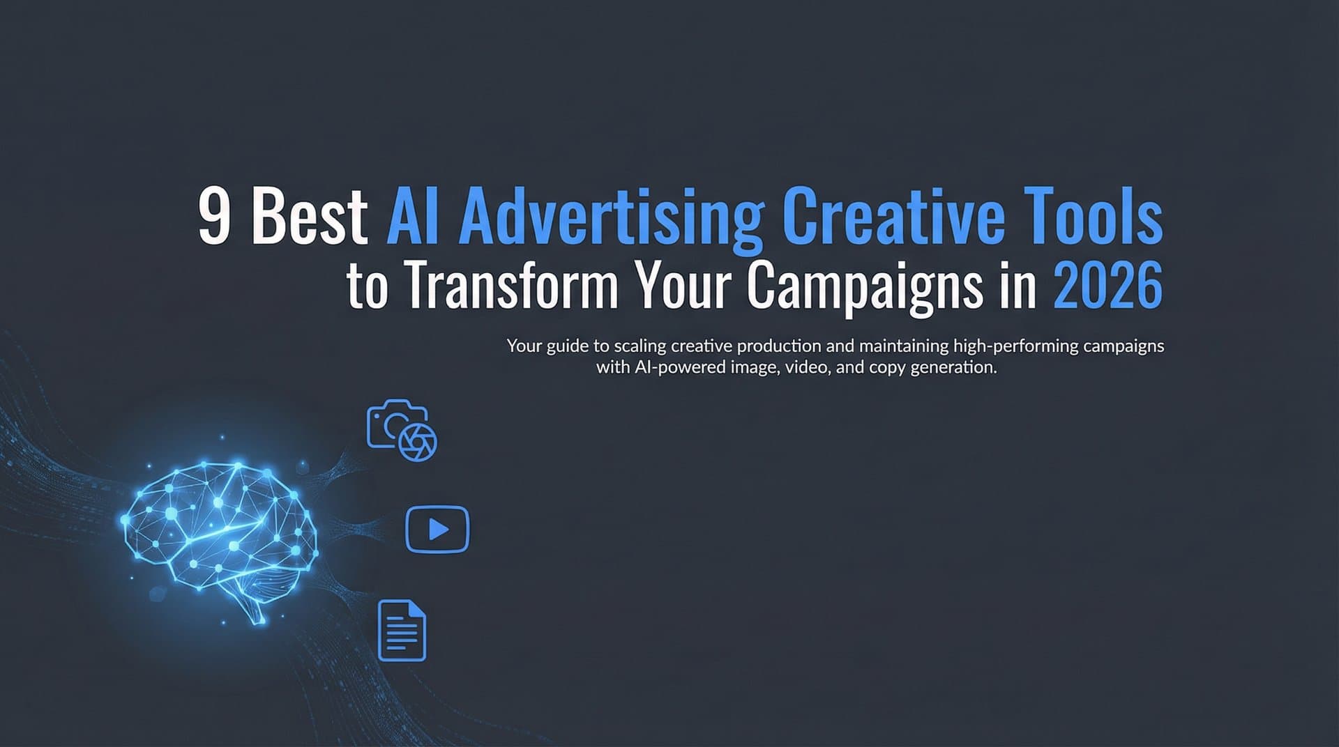 9 Best AI Advertising Creative Tools to Transform Your Campaigns in 2026