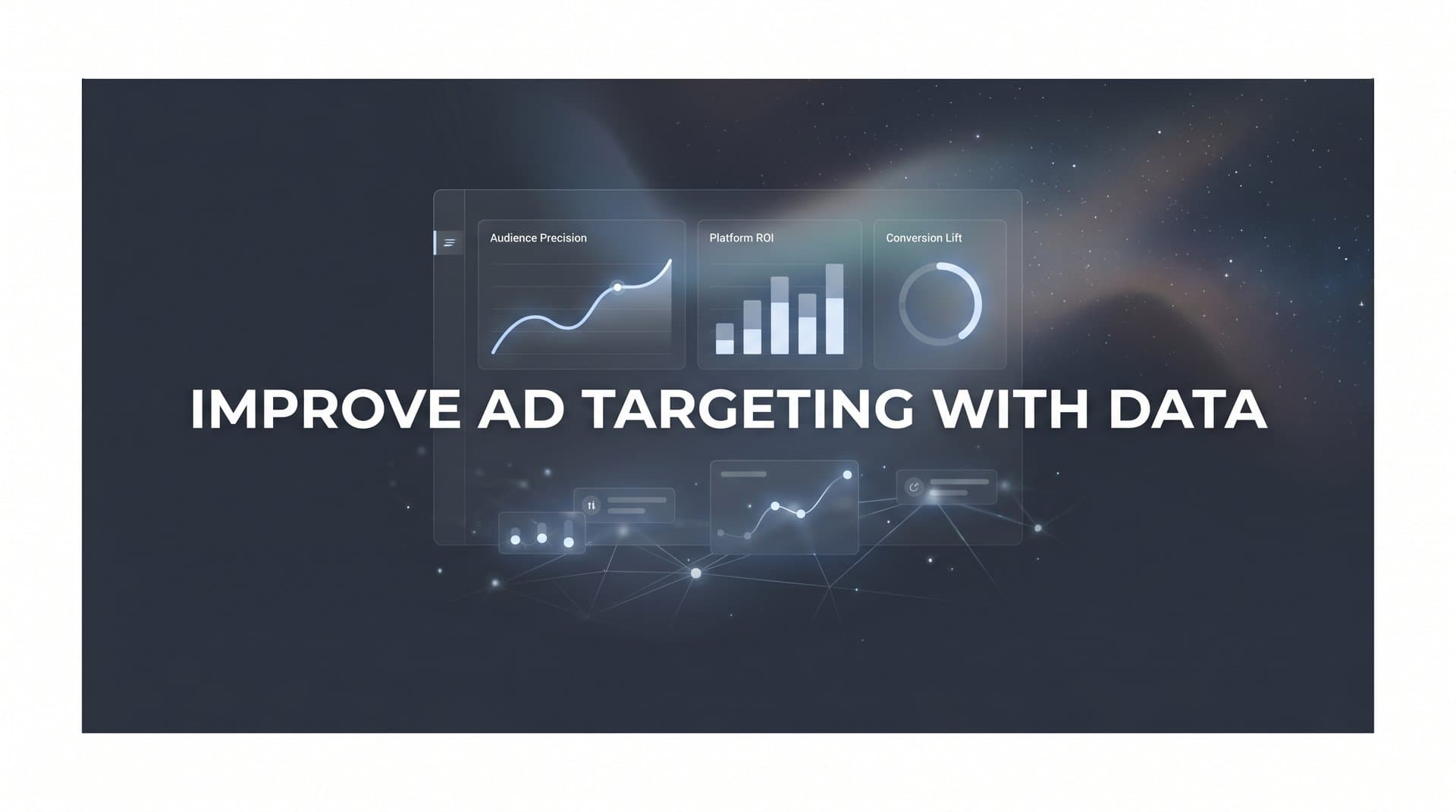 How to Improve Ad Targeting with Data: A 6-Step Guide for Smarter Campaigns