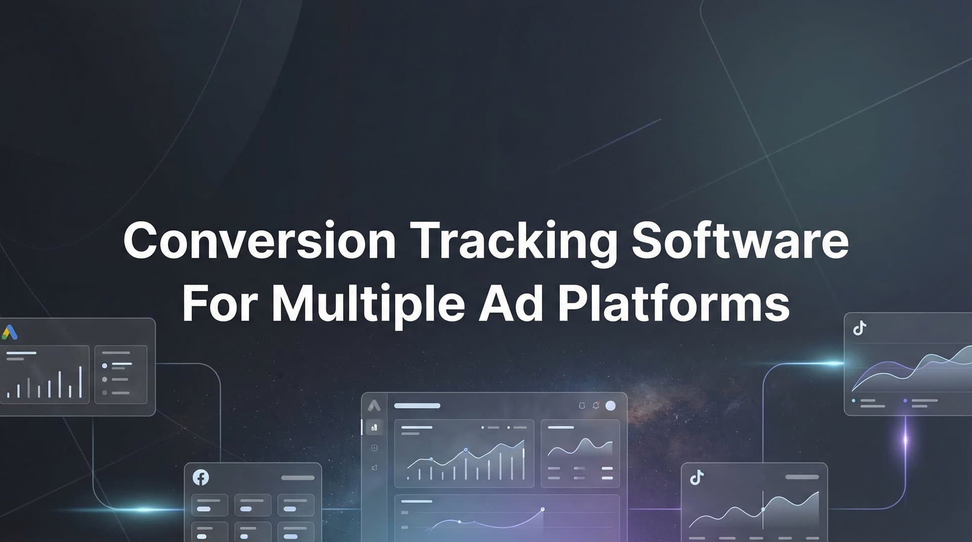 9 Best Conversion Tracking Software for Multiple Ad Platforms in 2026