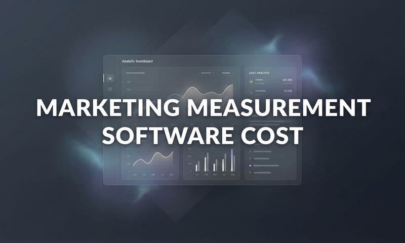 9 Best Marketing Measurement Software Options by Cost in 2026