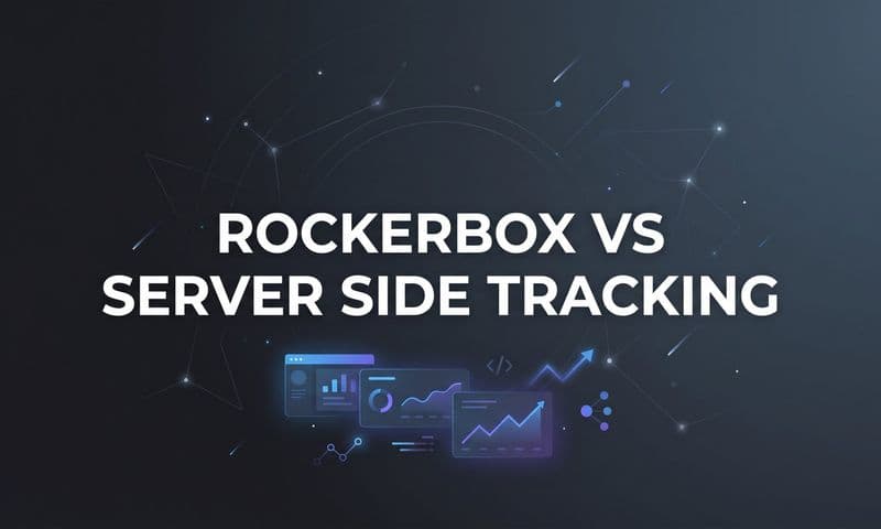 7 Proven Strategies for Choosing Between Rockerbox and Server-Side Tracking (And When You Need Both)