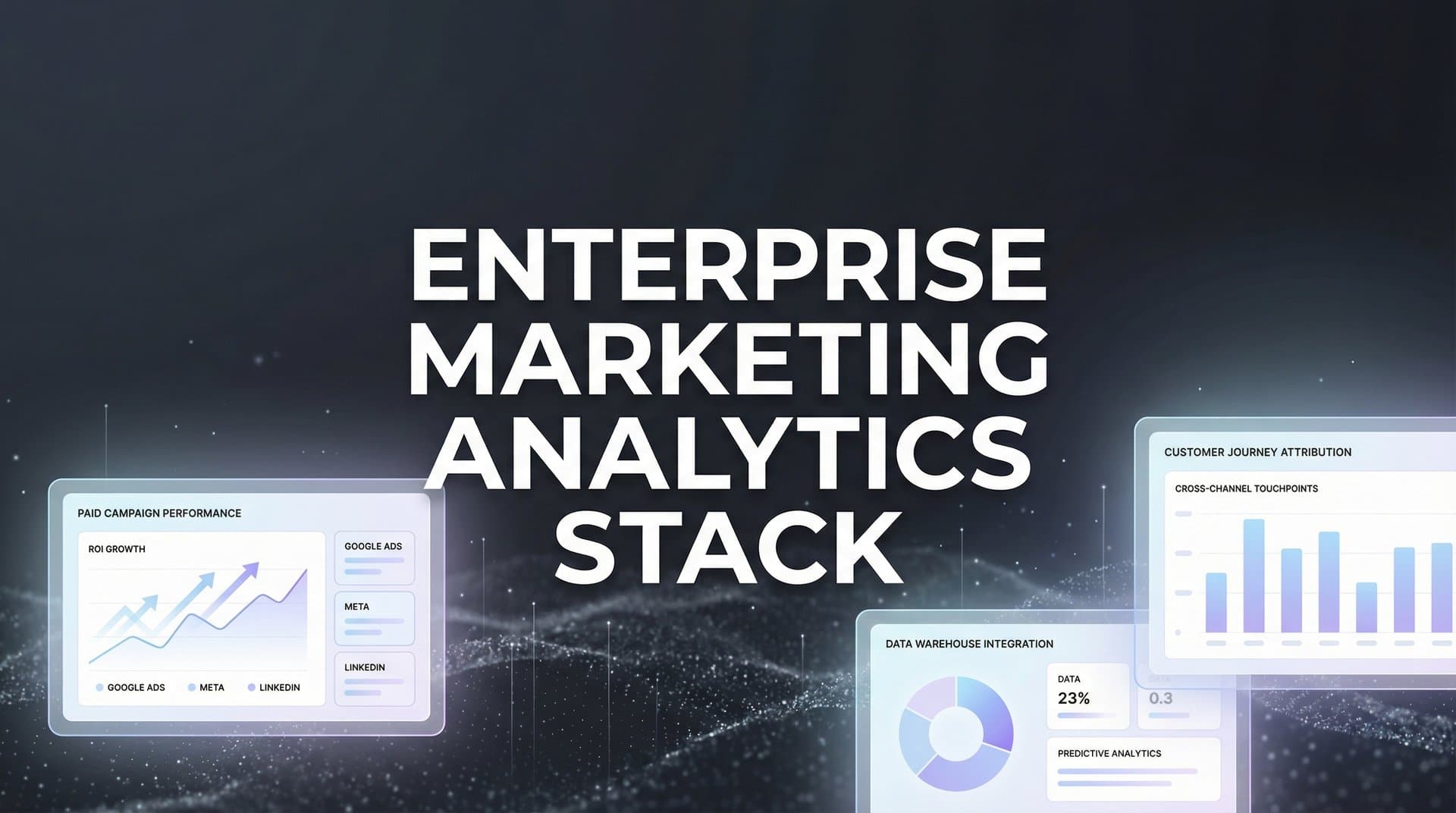 9 Best Enterprise Marketing Analytics Stack Tools in 2026