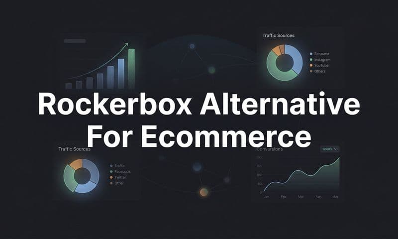 9 Best Rockerbox Alternatives for Ecommerce in 2026
