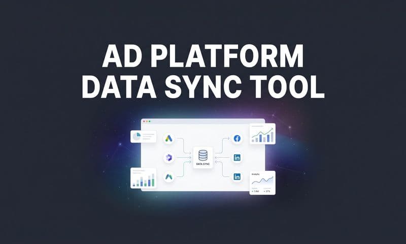 9 Best Ad Platform Data Sync Tools for Marketers in 2026