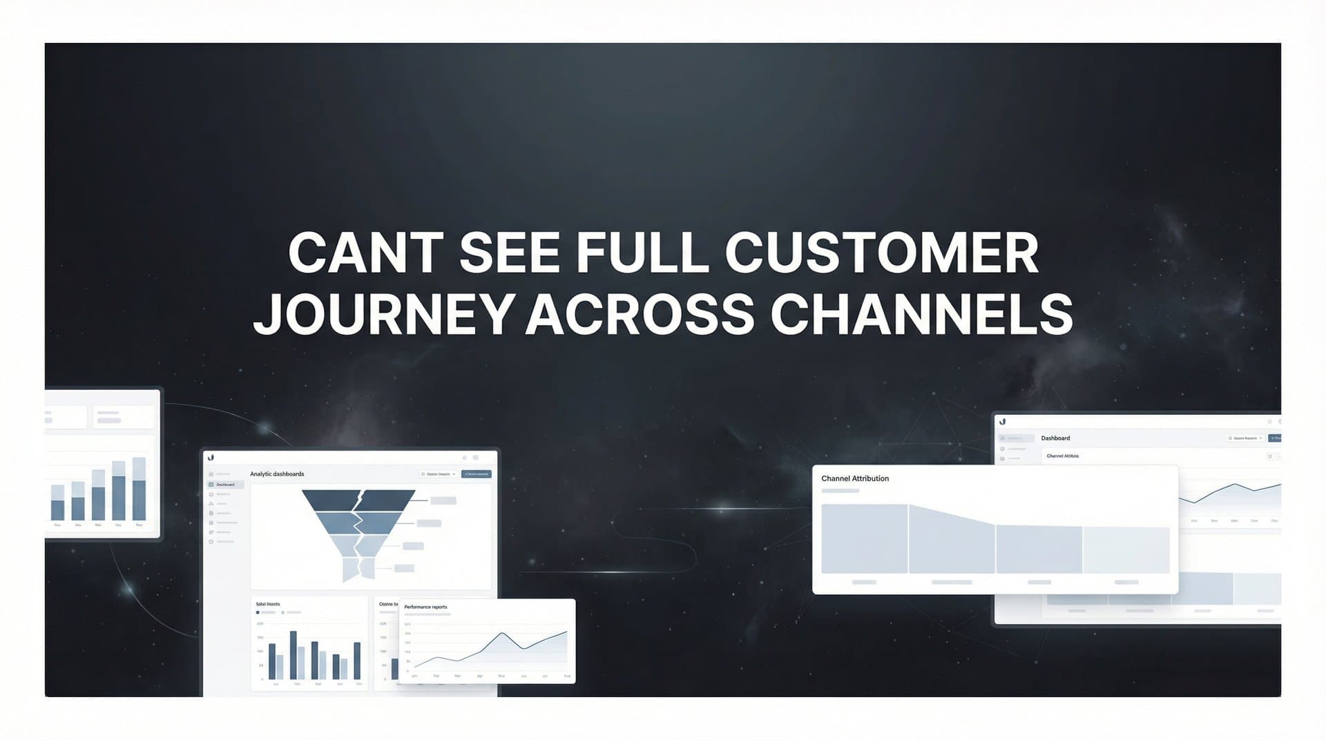 7 Proven Strategies to See Your Full Customer Journey Across Channels