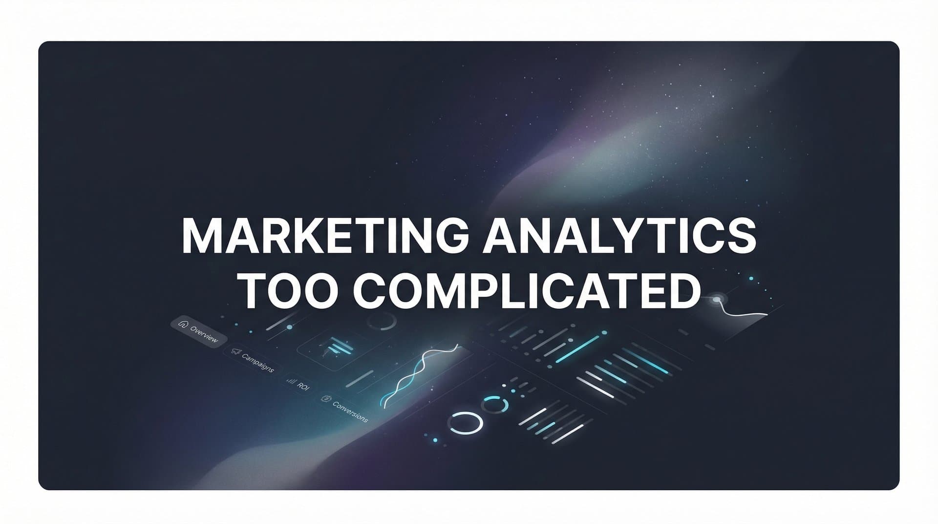 7 Proven Strategies to Simplify Your Marketing Analytics Today