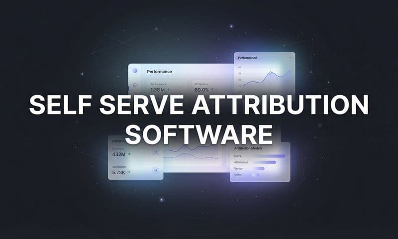 9 Best Self-Serve Attribution Software Platforms in 2026
