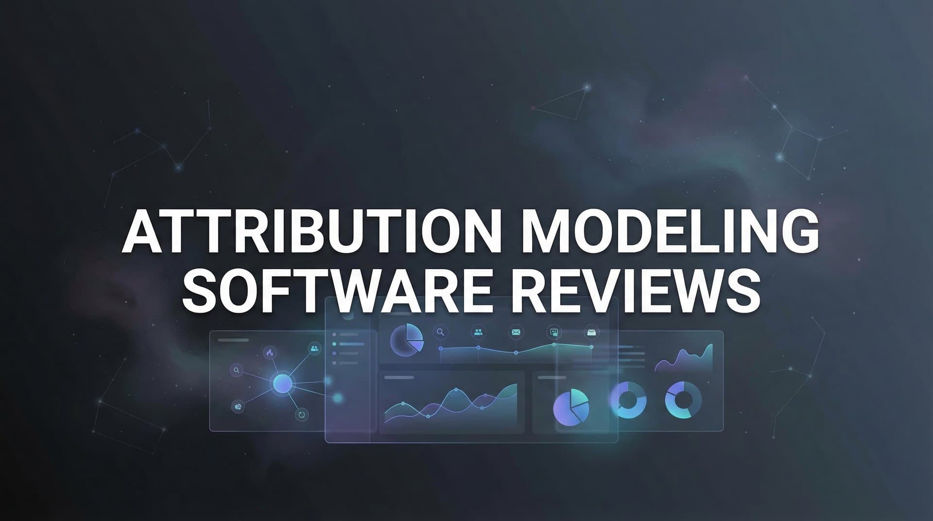 9 Best Attribution Modeling Software Tools Reviewed for 2026