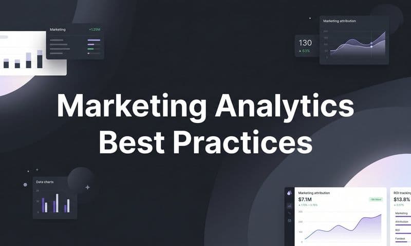 Marketing Analytics Best Practices: A Step-by-Step Guide for B2B SaaS Teams
