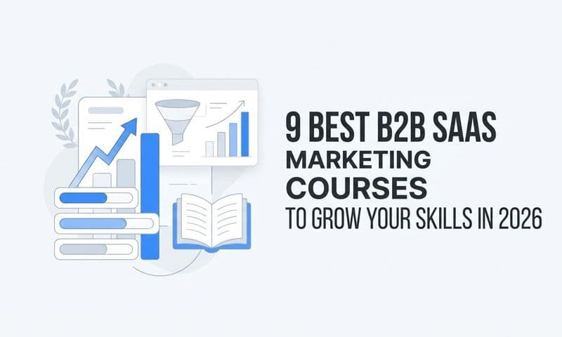 9 Best B2B SaaS Marketing Courses to Grow Your Skills in 2026