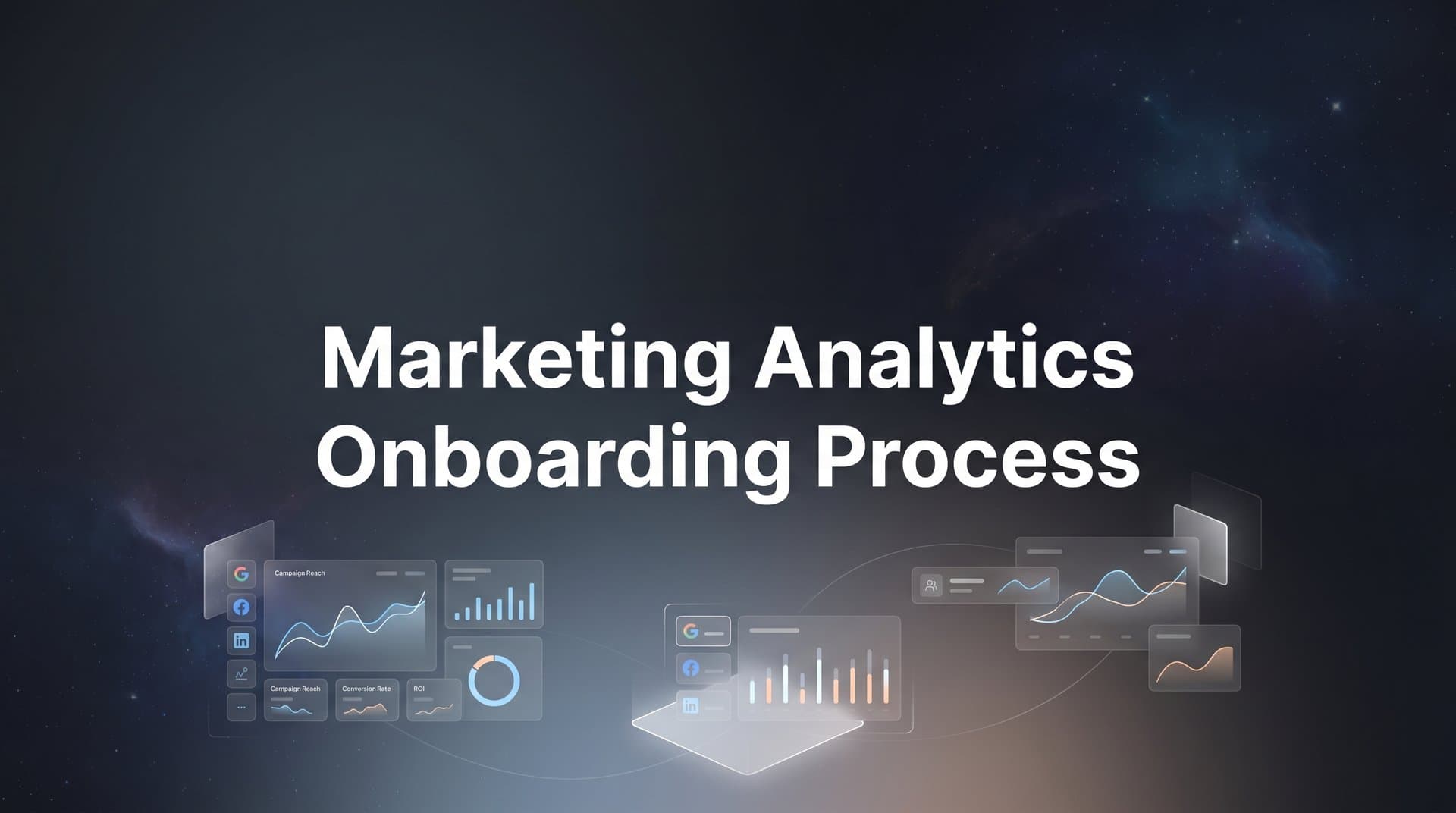 How to Set Up Your Marketing Analytics Onboarding Process in 6 Steps